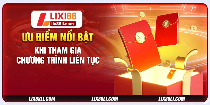 Ưu điểm nổi bật khi tham gia chương trình liên tục Ưu điểm nổi bật khi tham gia chương trình liên tục